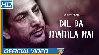 DIL DA MAMLA HAI  Gurdas Maan  Mamla Gadbad Hai  official video  Punjabi Song  Eagle Music [upl. by Pennie]