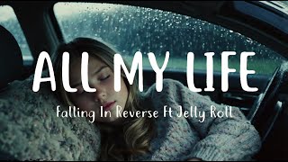 All My Life  Falling In Reverse Ft Jelly Roll Official Lyrics Video  Rain ASMR [upl. by Granese]