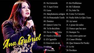 ANA GABRIEL SUS MAS HERMOSA CANCIONES 30 GRANDES EXITOS [upl. by Neelac]