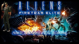 Aliens Fireteam Elite  Intense Difficulty 51 Promise Of A Flower Scout Technician [upl. by Gudren]