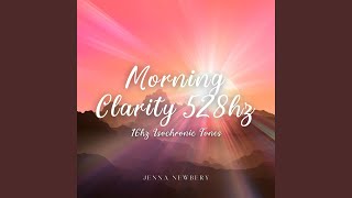 Morning Clarity 528hz [upl. by Babby]