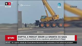 EGIPTUL A RIDICAT ZIDURI LA GRANIȚA CU GAZAȘtiri B1TV16 febr 2024 [upl. by Ikkiv516]