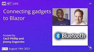 On NET Live  Connecting gadgets to Blazor [upl. by Neilson]