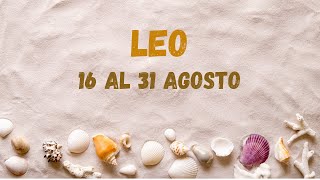 LEO ♌️ 16 al 31 Agosto ⭐️🧡 [upl. by Nuoras389]