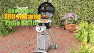 🍓CharBroil TRUInfrared Patio Bistro Gas Grill Can [upl. by Fidele401]