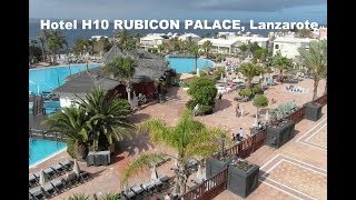 Hotel H10 Rubicon Palace Lanzarote [upl. by Eybba641]