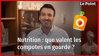 Nutrition  que valent les compotes en gourde [upl. by Etteyafal]