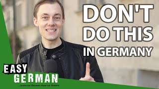 8 Things NOT to Do in Germany  Easy German 349 [upl. by Jareb]