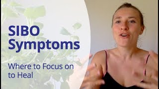 SIBO symptoms explained  Where to Focus On to Heal SIBO [upl. by Atenaz]