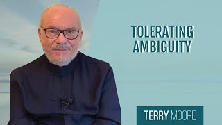 Tolerating Ambiguity Terry Moore [upl. by Oys]