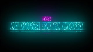 SIBE  LA ROSA EN EL HOTEL [upl. by Viens237]