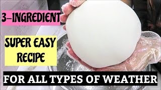 3INGREDIENT quotSUPER EASYquot FONDANT RECIPE FOR ALL TYPES OF WEATHER [upl. by Bethina]