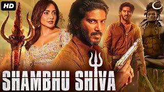 SHAMBHU SHIVA  Hindi Dubbed Full Movie  Dulquer Salmaan Neha Sharma  South Action Romantic Movie [upl. by Cornel]