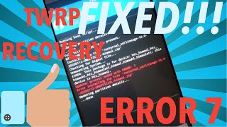 How To Fix ERROR 7 Message On TWRP Recovery  100 WORKING SOLUTION [upl. by Ultan258]