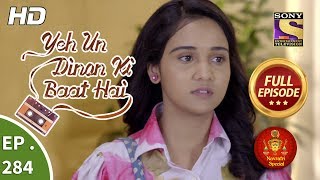 Yeh Un Dinon Ki Baat Hai  Ep 284  Full Episode  11th October 2018 [upl. by Leisha930]