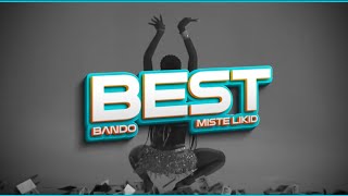 BEST BANDO❌MISTE LIKD audio official Mistelikid [upl. by Larochelle]