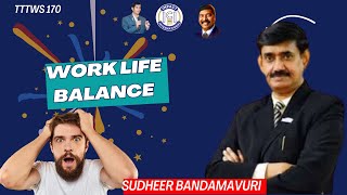 Sudheer Bandhamavuri Shares His BEST WORK LIFE BALANCE Tips [upl. by Huxham]