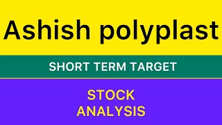 ASHISH POLYPLAST LTD STOCK TARGET ANALYSIS ✴️ ASHISH POLYPLAST SHARE NEWS BIG UPDATE STOCK 181024 [upl. by Borer]