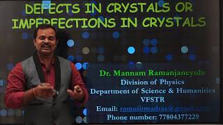 123 Defects in crystals Dr Ramu Mannam [upl. by Adahsar950]