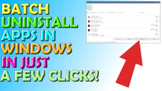 🟢 Batch Uninstall Your Apps in Windows in a Few Clicks 🟢 [upl. by Notse]