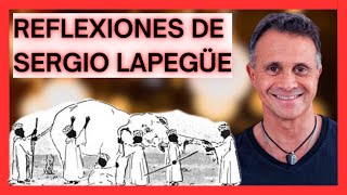 REFLEXIONES DE SERGIO LAPEGÜE quotCada uno tiene su punto de vistaquot [upl. by Adnirol146]