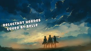 quotReluctant Heroesquot Attack on Titan English Cover by Belle [upl. by Laverne]