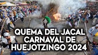 Quema del jacal Carnaval de Huejotzingo 2024 [upl. by Nered]