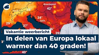 Vakantie weerbericht in delen Europa 40 graden of warmer [upl. by Ofelia145]