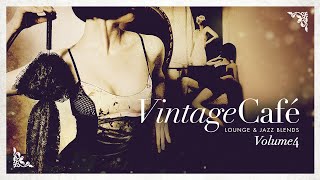 Vintage Café Trilogy Vol 4 5 amp 6  Cool Music [upl. by Ramhaj694]