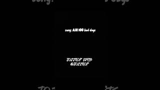 100 Bad DaysAJR edit ajr 100baddays jozzkop [upl. by Sipple]