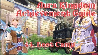 Aura Kingdom Achievement Guide 44 Boot Camp [upl. by Beyer]