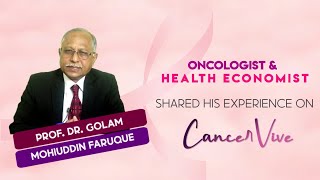 Prof Dr Golam Mohiuddin Faruque on quotCancerVivequot [upl. by Valerio826]