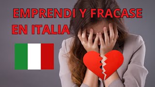 COMO EMPRENDI EN ITALIA Y FRACASE MI EXPERIENCIA [upl. by Ellinehc]