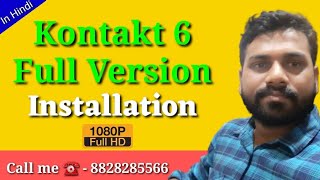 How To Install Kontakt 6  Kontakt 6 Full Installation in Hindi Kontakt 6 Insatll Kaise Kare [upl. by Merle]