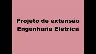 Portfólio Projeto de extensão  Engenharia Elétrica [upl. by Erb]