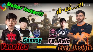 Highlight PUBG Conaxy และ VanOtica มาลงแรงค์กับ Furyinsigth amp TBRain [upl. by Benny]