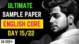 Sample paper English core class 12  CBSE 2024  SQP 15  sample paper by Rahul Dwivedi [upl. by Notxed75]