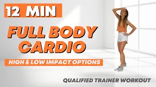 Full Body Workout 🔥 Just 12 Minutes 🔥 High Impact and Low Impact Options  Fat Burn Cardio [upl. by Anaert]