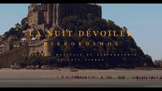 quotLA NUIT DÉVOILÉEquot  Festival Via Aeterna 2017 Mont St Michel  Choeur Mikrokosmos [upl. by Cired]