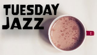 Tuesday JAZZ  Best Relaxing Bossa Nova JAZZ To Start The Day Chill Out JAZZ [upl. by Reiter]