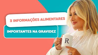 3 informações alimentares importantes na gravidez  A Melhor Gestação Possível  Dra Renata Lopes [upl. by Airtap]