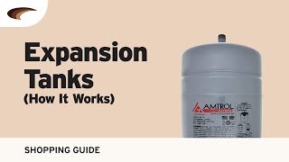 Expansion Tanks How It Works [upl. by Sivatnod]