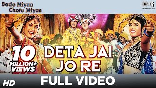 Deta Jai Jo Re  Video Song  Bade Miyan Chhote Miyan  Amitabh Bachchan amp Govinda  Udit Narayan [upl. by Mela]