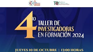 4° Taller de Investigadoras en Formación 2024 [upl. by Tjon526]