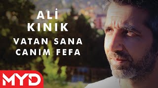 Ali Kınık  Vatan Sana Canım Feda [upl. by Rotce]