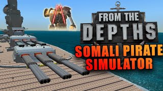 From The Depths  Somali Pirate Simulator [upl. by Ateekram]