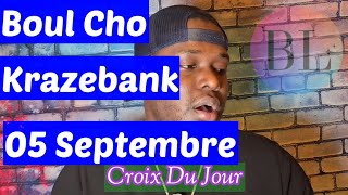 Croix Du Jour 05 Septembre 2024  Boul Cho Pou Jodia [upl. by Ennaeed809]