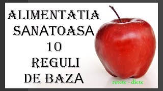 Alimentația sănătoasă  10 reguli de bază [upl. by Slohcin]