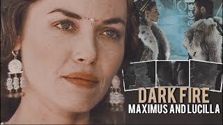 maximus and lucilla  dark fire [upl. by Hamilah]