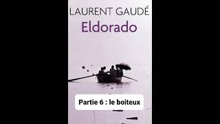 11  Eldorado de Laurent Gaudé  lecture du Chapitres 8 [upl. by Mandel]